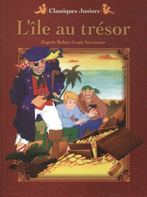 L'île au trésor - Stevenson Robert Louis -  Classiques juniors - Livre