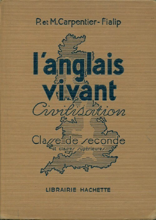 Livrenpoche : L'anglais vivant. Classe de seconde et classes supérieures - P. Carpentier-Fialip - Livre
