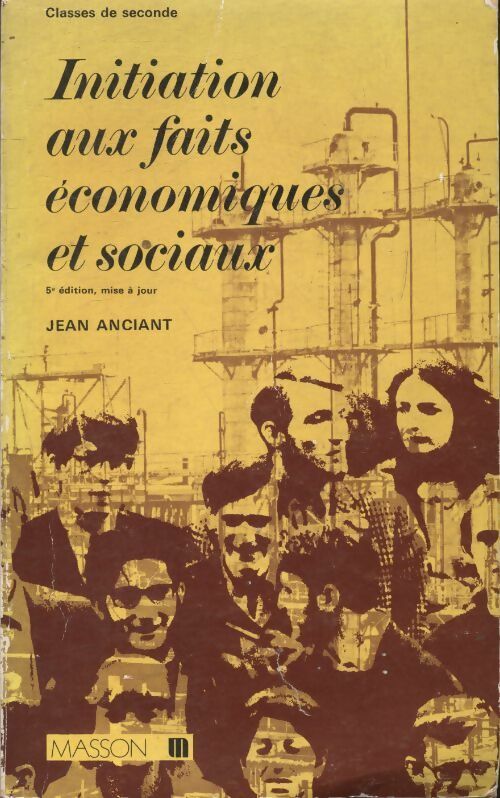 Livrenpoche : Initiation aux faits économiques et sociaux seconde - Jean Anciant - Livre