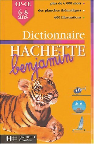 Livrenpoche : Dictionnaire Hachette benjamin : CP-CE 5-8 ans - Collectif - Livre