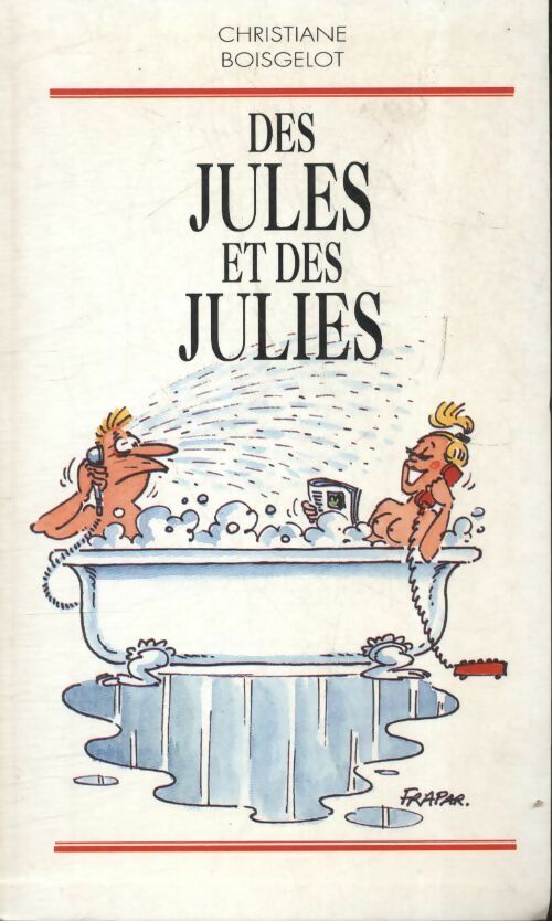 Des Jules et des Julies - Christianne Boisgelot -  Balland GF - Livre