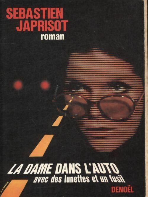 La dame dans l'auto avec des lunettes et un fusil - Sébastien Japrisot -  Denoel GF - Livre
