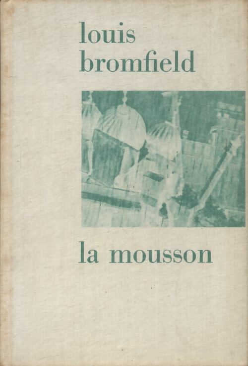 La mousson - Louis Bromfield -  Club des Editeurs GF - Livre