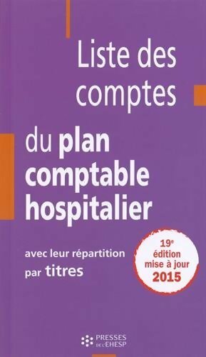 Livrenpoche : Liste des comptes du plan comptable hospitalier - Jean-Claude Delnatte - Livre