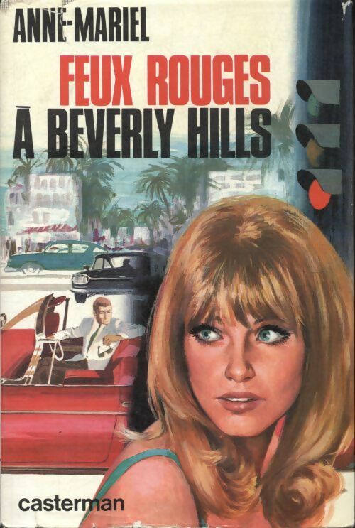 Livrenpoche : Feux rouges à Beverley Hills  - Anne-Mariel - Livre
