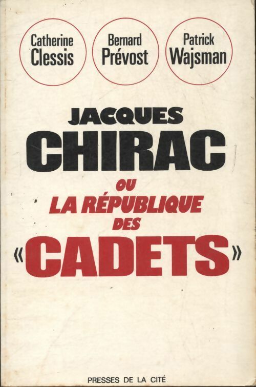 Livrenpoche : Jacques Chirac ou la république des cadets - Catherine Clessis - Livre