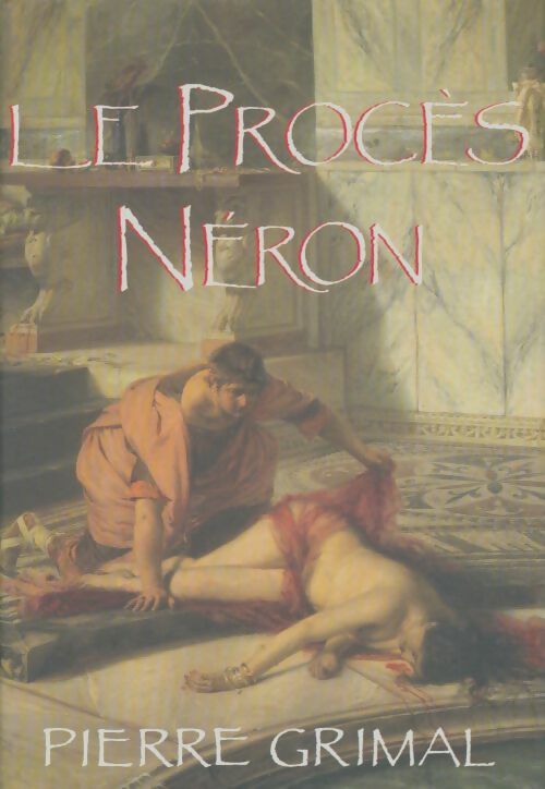 Livrenpoche : Le procès Néron - Pierre Grimal - Livre