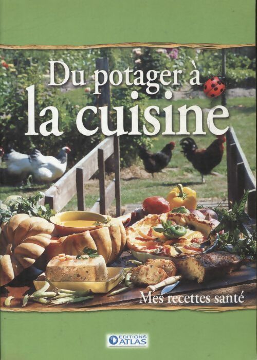 Livrenpoche : Du potager à la cuisine, mes recettes santé  - Collectif - Livre