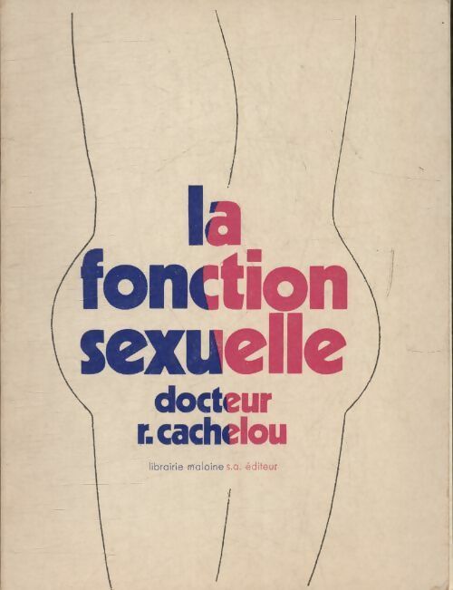 Livrenpoche : La fonction sexuelle - R Cachelou - Livre