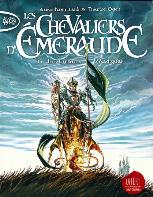 Les chevaliers d'émeraude Tome I : Les enfants magiques - Anne Robillard - Livre