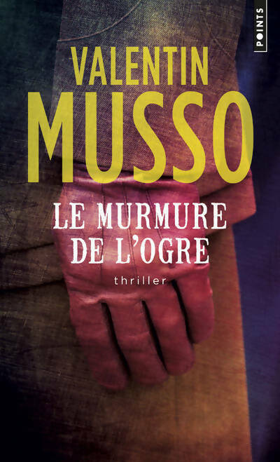 Livrenpoche : Le murmure de l'ogre - Valentin Musso - Livre