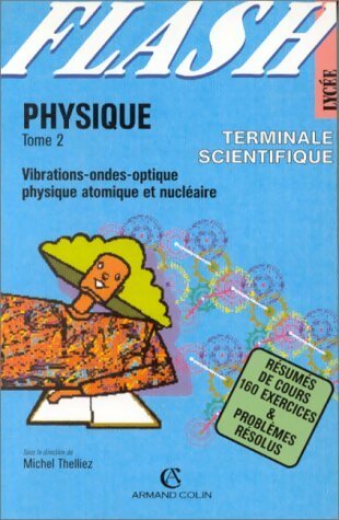 Livrenpoche : Physique Terminal scientifique Tome II - Michel Thelliez - Livre