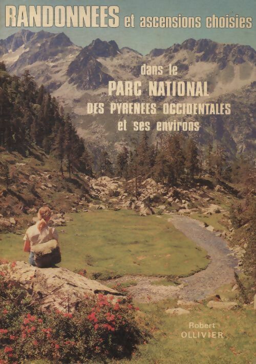 Livrenpoche : Prandonnées et ascensions choisies dans le parc national des Pyrénées occidentales et ses environs - Robert Ollivier - Livre