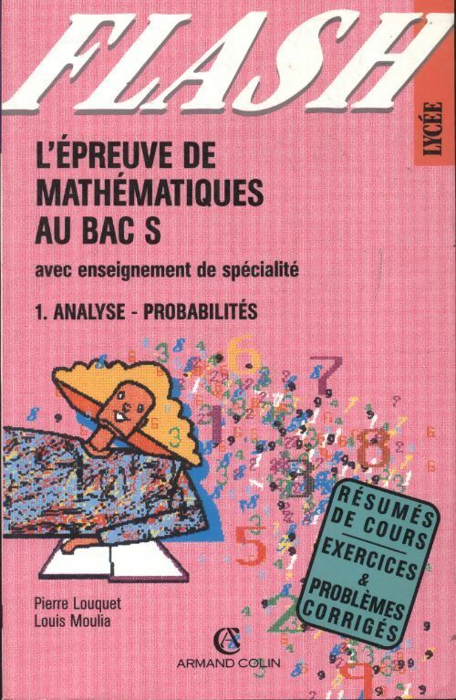 Livrenpoche : L'épreuve de mathématiques au bac S Tome I : Analyse, probabilités avec enseignement de spécialité - Pierre Louquet - Livre