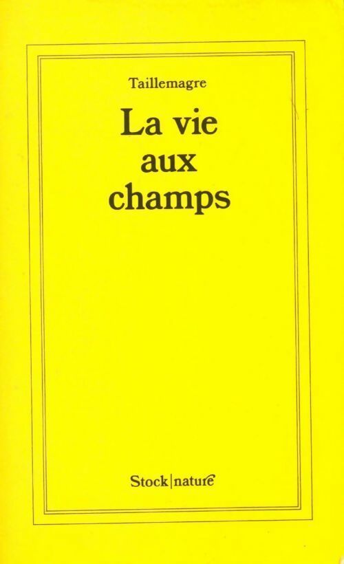 Livrenpoche : Le vie aux champs - Taillemagre Jean - Livre