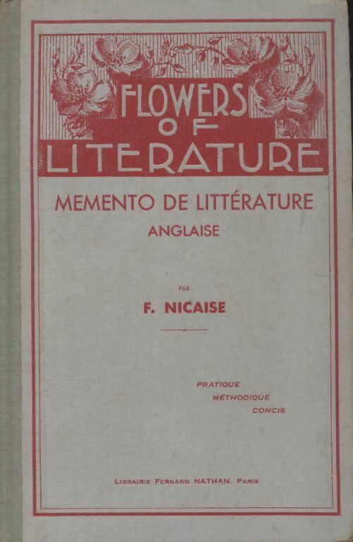 Livrenpoche : Flowers of literature : Mémento de littérature anglaise - F Nicaise - Livre
