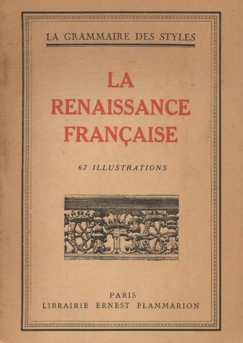 La renaissance française - Henry Martin -  Flammarion - Livre