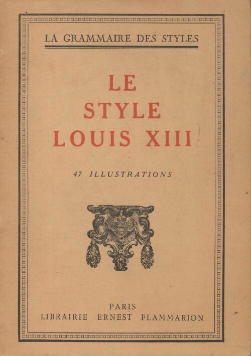 Livrenpoche : Le style Louis XIII - Henry Martin - Livre