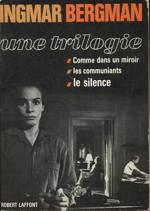 Livrenpoche : Une trilogie : Comme dans un miroir / Les communiants / Le silence - Ingmar Bergman - Livre