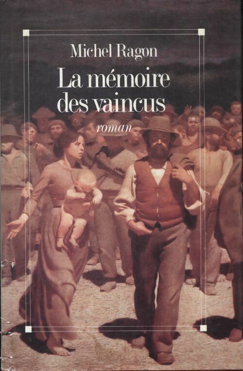 Livrenpoche : La mémoire des vaincus - Michel Ragon - Livre