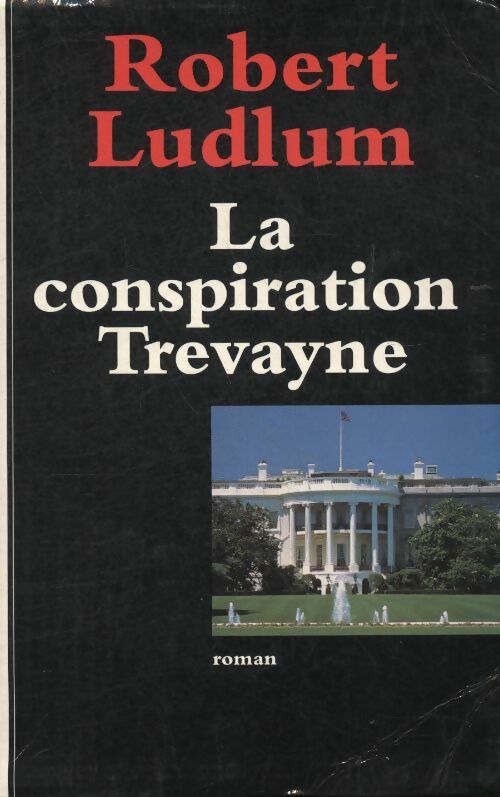 Livrenpoche : La conspiration Trevayne - Robert Ludlum - Livre