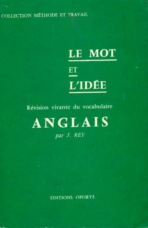 Livrenpoche : Le mot et l'idée. Anglais - Jean Rey - Livre