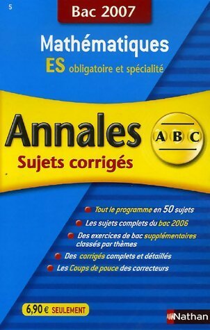 Livrenpoche : Mathématiques ES obligatoire et spécialité sujets corrigés 2007 - Marie-Dominique Danion - Livre