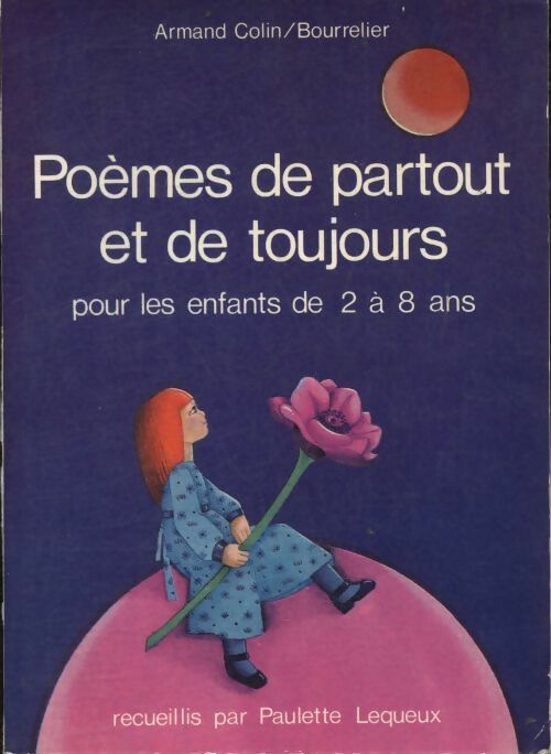 Livrenpoche : Poèmes de partout et de toujours pour les enfants de 2 à 8 ans - Paulette Lequeux - Livre