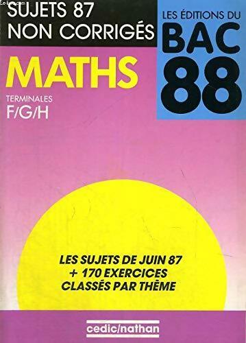 Livrenpoche : Maths Terminale A, B, D, D' sujets non corrigés 1988 - Collectif - Livre