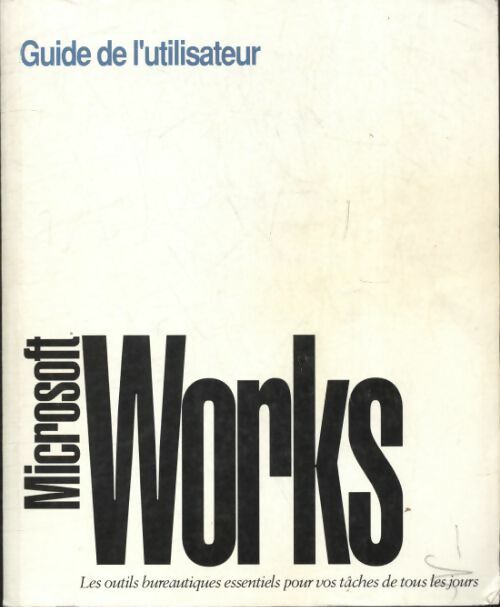 Livrenpoche :  Microsoft works guide de l utilisateur - Collectif - Livre