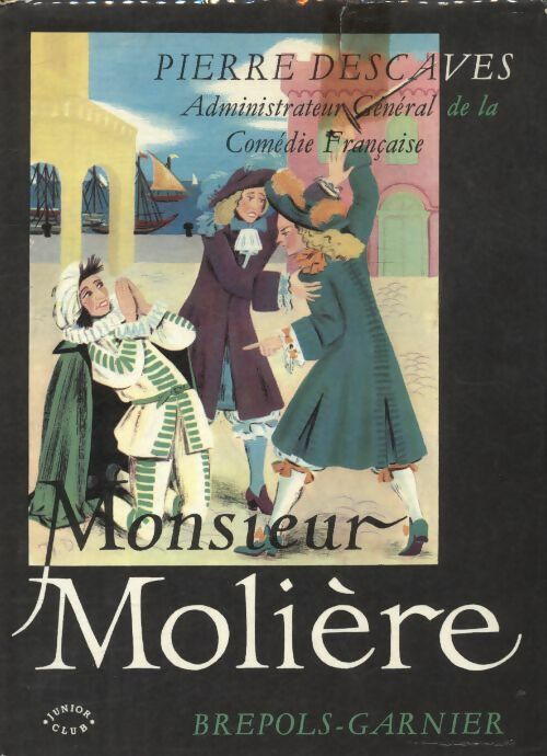 Livrenpoche : Monsieur Molière - Pierre Descaves - Livre