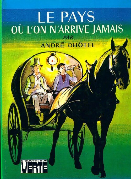 Livrenpoche : Le pays où l'on n'arrive jamais - André Dhôtel - Livre