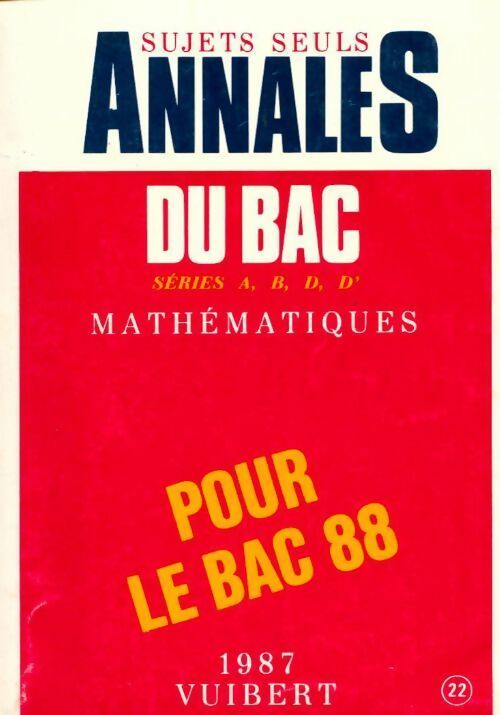 Livrenpoche : Mathématiques Terminales A, B, D, D', sujets seuls 1988 - Collectif - Livre