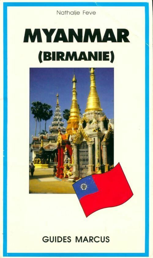 Myanmar (Birmanie) - Nathalie Feve -  Guides Marcus - Livre