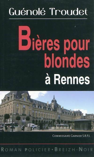 Livrenpoche : Bières pour blondes à Rennes - Guénolé Troudet - Livre