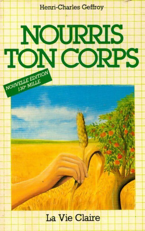 Livrenpoche : Nourris ton corps - Henri-Charles Geffroy - Livre