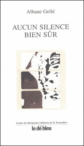 Livrenpoche : Aucun silence bien sûr - Albane Gellé - Livre