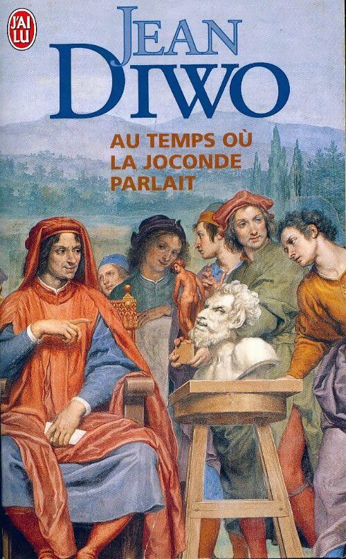 Livrenpoche : Au temps où la Joconde parlait - Jean Diwo - Livre