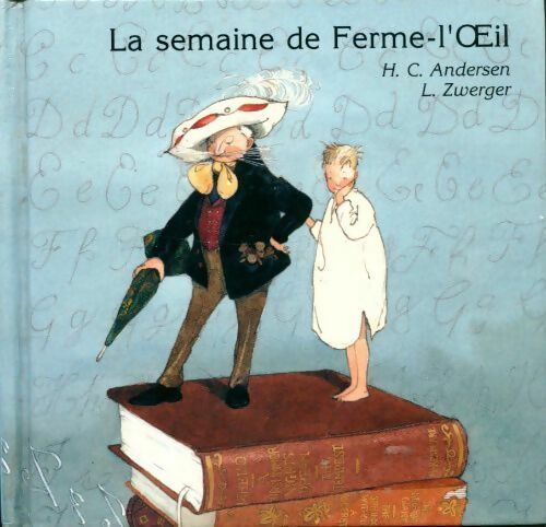 Livrenpoche : La semaine de Ferme-l'Oeil - Hans Christian Andersen - Livre