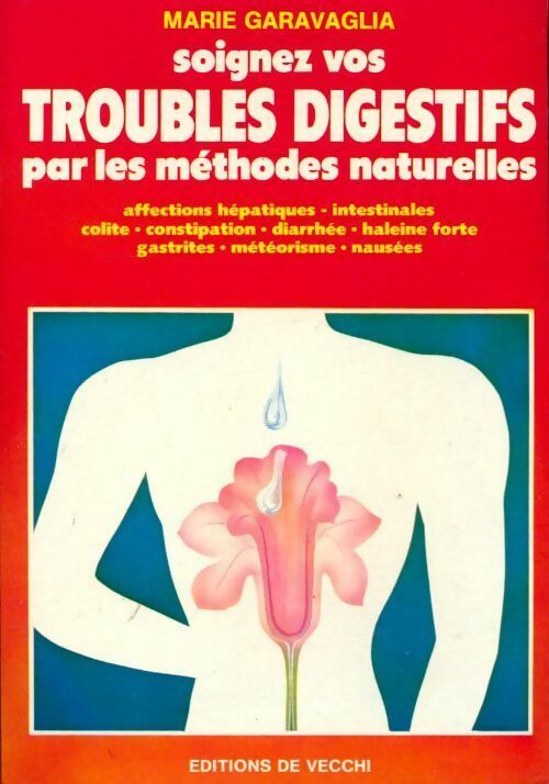 Livrenpoche : Soignez vos troubles digestifs par les méthodes naturelles - Marie Garavaglia - Livre