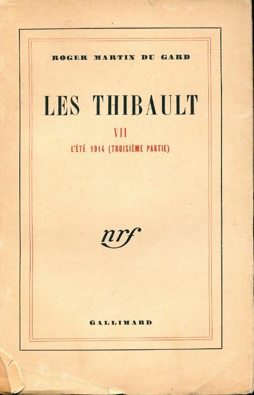 Les thibault Tome VII : L'été 14 Tome III - Roger Martin du Gard -  Gallimard GF - Livre
