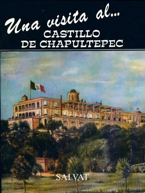 Livrenpoche : Castillo de Chapultepec - Collectif - Livre