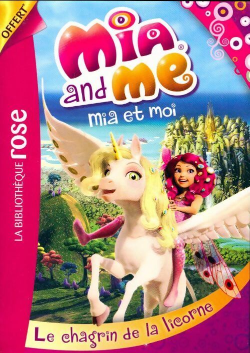 Mia et moi : Le chagrin de la licorne - Katherine Quenot -  Bibliothèque rose (4ème série) - Livre