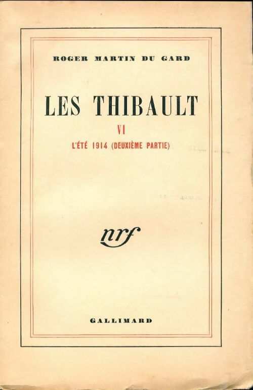 Livrenpoche : Les Thibault Tome VI : L'été 1914 (deuxième partie) - Roger Martin du Gard - Livre