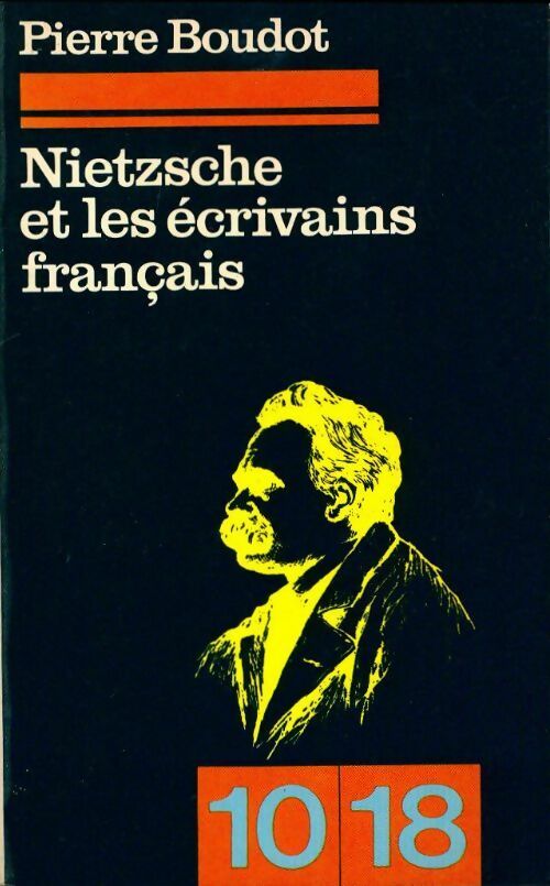 Livrenpoche : Nietzsche et les écrivains français. 1930 à 1960 - Pierre Boudot - Livre