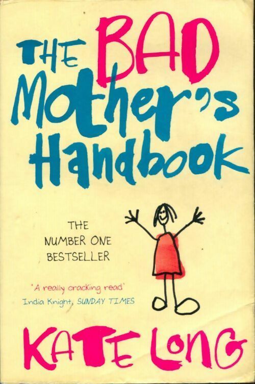 Livrenpoche : The bad mother's handbook - Kate Long - Livre