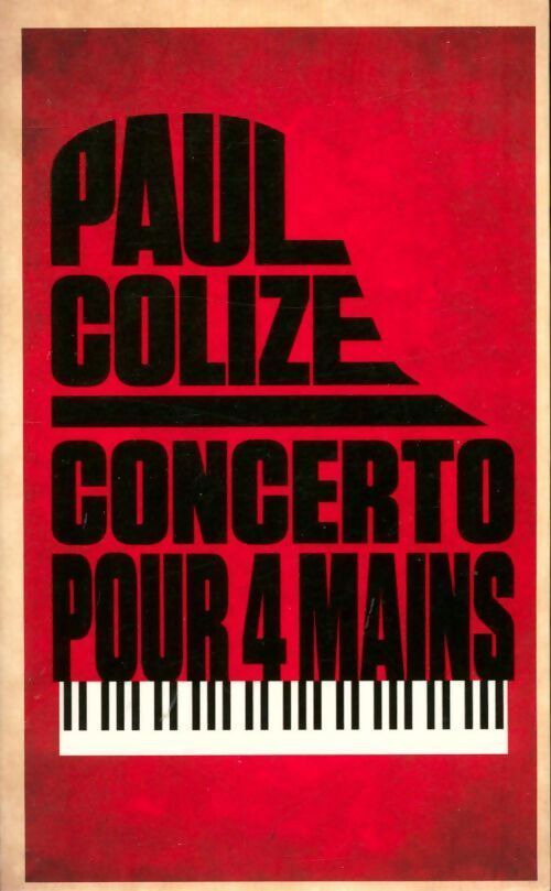Concerto pour quatre mains - Paul Colize - Livre