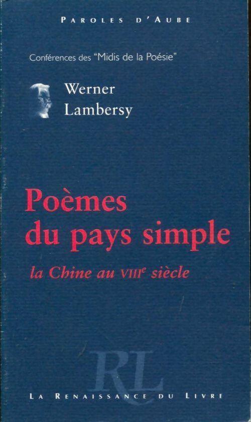 Livrenpoche : Poèmes du pays simple. La Chine au VIIIe siècle - Werner Lambersy - Livre