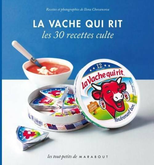 Livrenpoche : La vache qui rit. Les 30 recettes culte - Ilona Chovancova - Livre