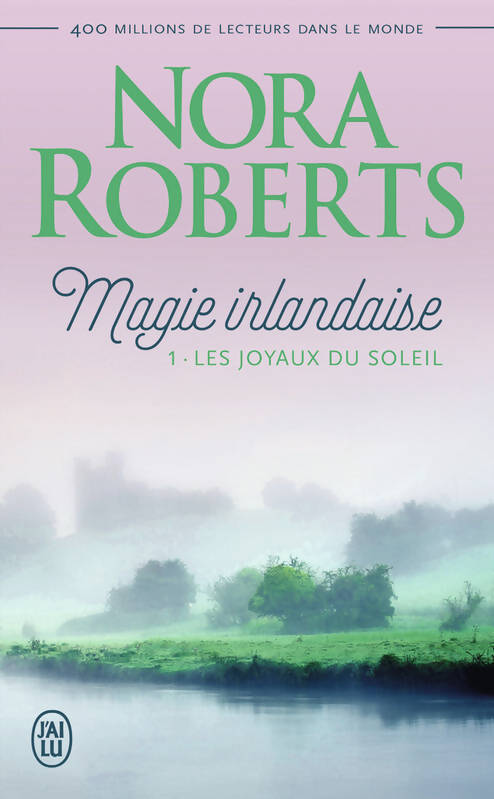 Magie irlandaise Tome I : Les joyaux du soleil - Nora Roberts - Livre